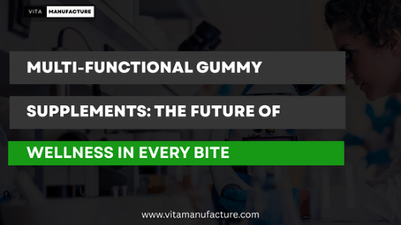 Black image with white text overlay reading 'Multi-Functional Gummy Supplements: The Future of Wellness in Every Bite' and a laboratory background