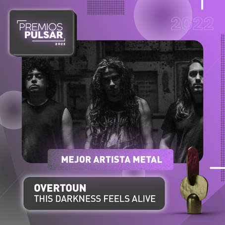 OVERTOUN NOMINADOS A 'MEJOR ARTISTA METAL' EN PREMIOS PULSAR
