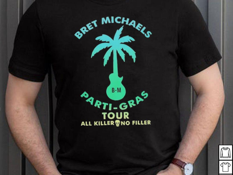 Official bret Michaels Merch Parti Gras Tour 2023 All Killer No Filler Shirt