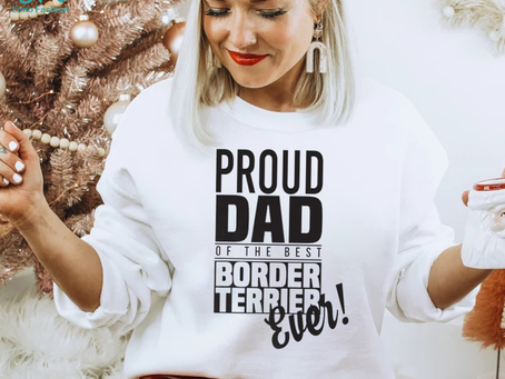 Proud Dad Of The Best Border Terrier Ever Dog Dad Gift Unisex Shirt