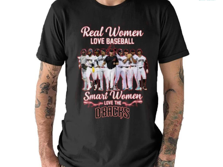 Real Women Love Baseball Smart Women Love The Dbacks T Shirt