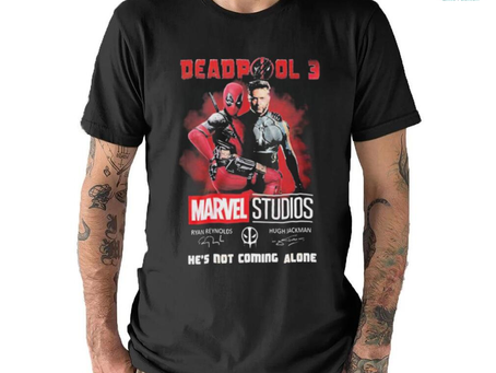 Marvel Studios Deadpool 3 He’s Not Coming Alone Shirt