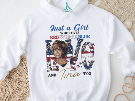 Just A Woman Who Loves Red White Blue And Tina Too Shirt