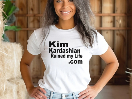 Kim Kardashian Ruined My Life Shirt