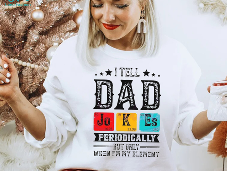 I TELL DAD JOKES PERIODICALLY BUT ONLY WHEN IM IN MY ELEMENT SHIRT