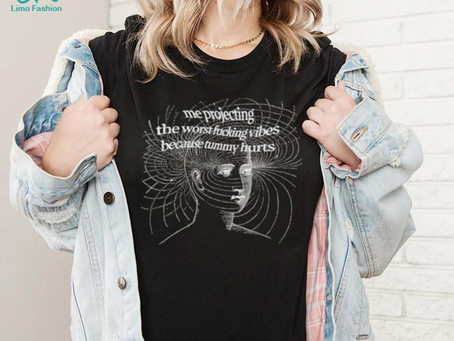 Me Projecting The Worst Fucking Vibes Because Tummy Hurts Tee Shirt Unisex T Shirt