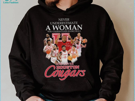 NBA Never underestimate a Woman who understands basketball and loves Houston Cougars signatures shir