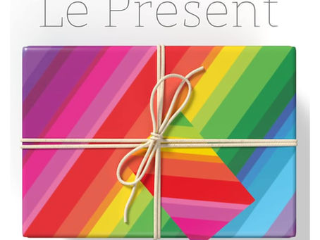 Le présent est un cadeau. Le saviez-vous ?