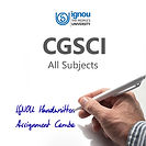 CGSCI IGNOU Handwritten Assignment Combo (2025-26)