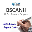 BSCANH 3rd Semester IGNOU Handwritten Assignment Combo (2025-26)