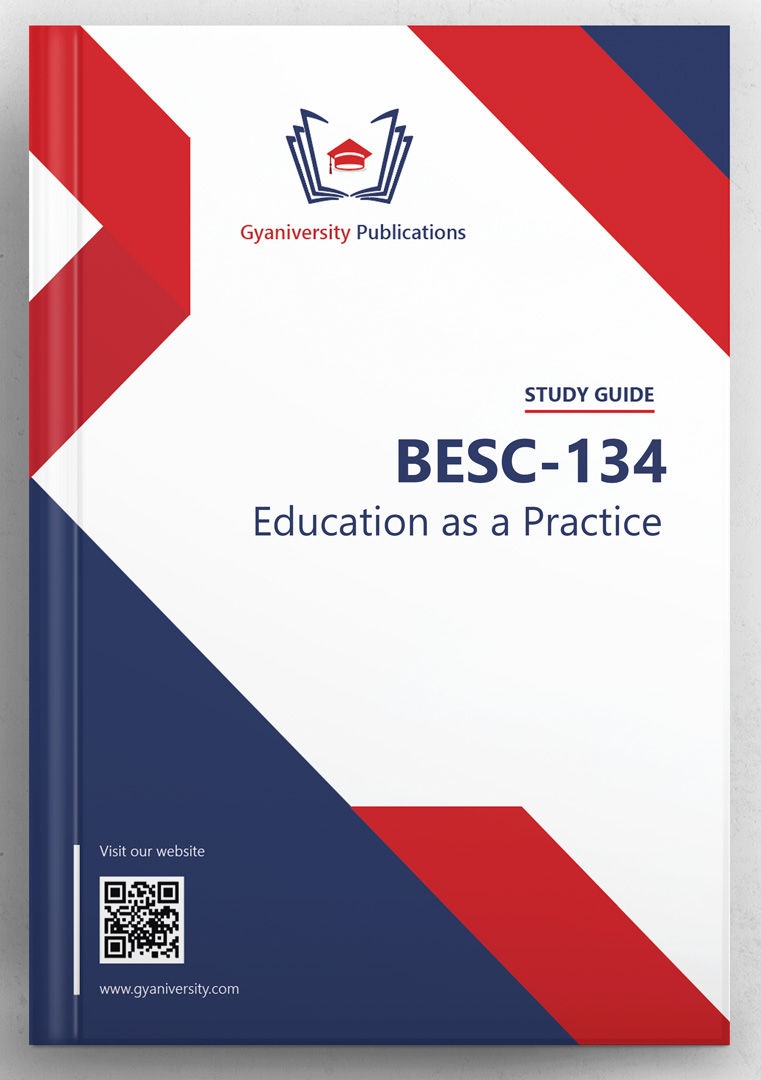 BESC-134: Education as a Practice (IGNOU Guide Book)