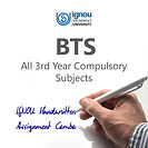 BTS 3rd Year Compulsory IGNOU Handwritten Assignment Combo (2025-26)