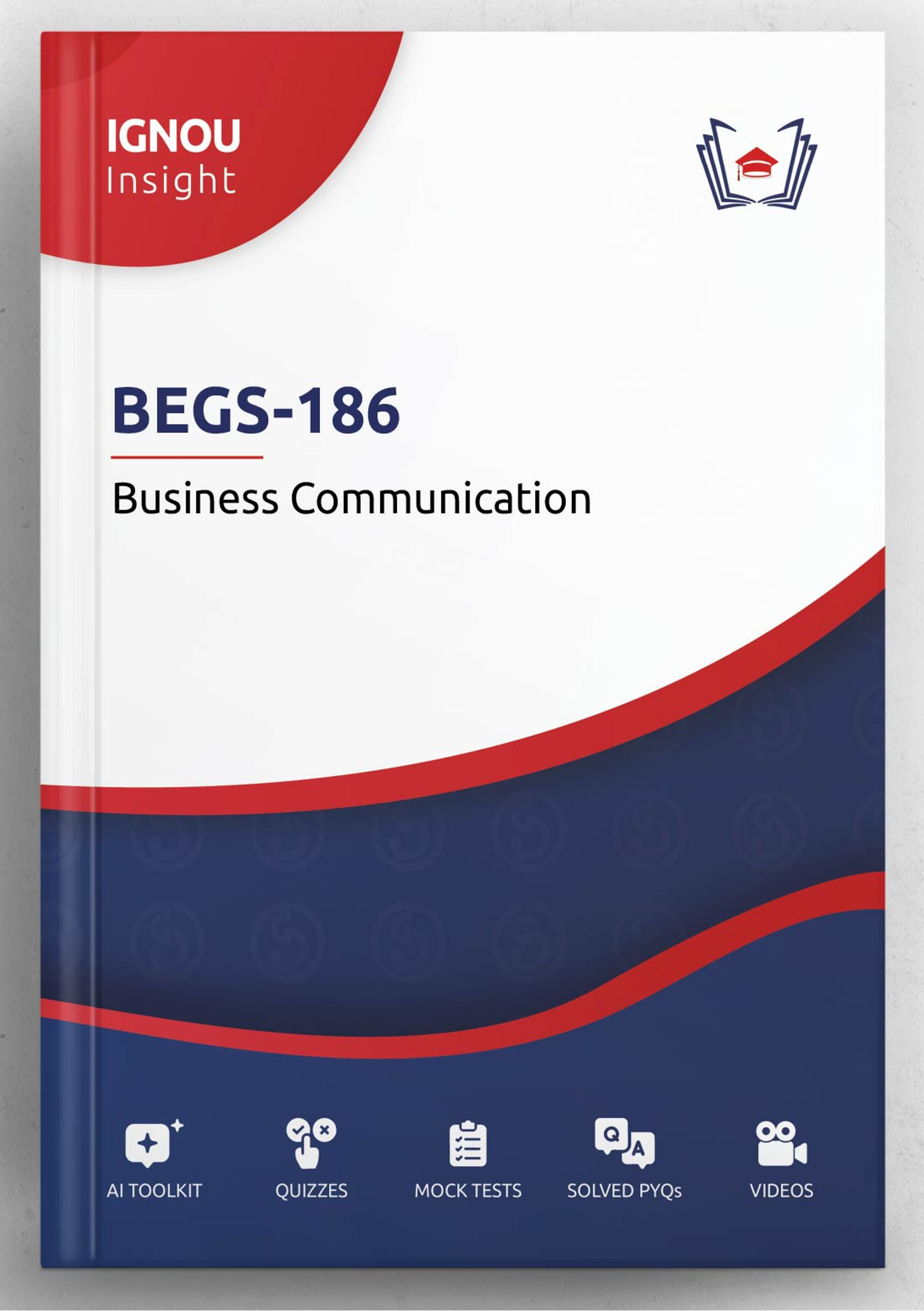 IGNOU Insight: Business Communication | BEGS-186 | Interactive Study Guide