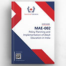MAE-002: Policy Planning and Implementation of Adult Educa.. (IGNOU Guide Book)