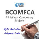 BCOMFCA 1st Year Compulsory IGNOU Handwritten Assignment Combo (2025-26)