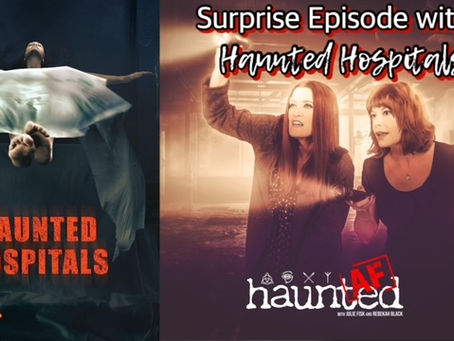SURPRISE EPISODE with Haunted Hospitals!!!