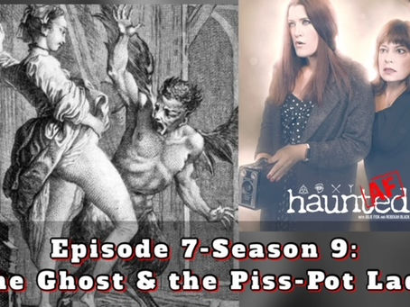 Episode 7-Season 9: The Ghost & the Piss Pot Lady