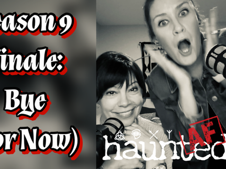 Season 9 Finale: Bye (For Now)