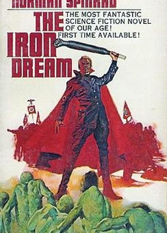 Ryan's Reviews: The Iron Dream, by Norman Spinrad