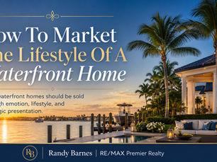How To Market The Lifestyle Of A Waterfront Home