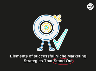 5 Elements of Successful Niche Marketing Strategies That Stand Out