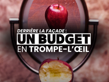 DERRIÈRE LA FAÇADE : UN BUDGET 2026 EN TROMPE-L’ŒIL