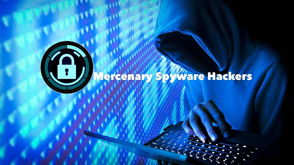 Mercenary Spyware Hackers