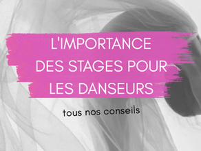 L'IMPORTANCE DES STAGES POUR LES DANSEURS