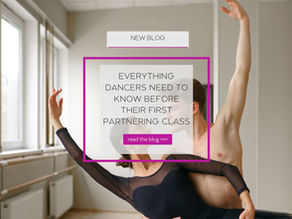EVERYTHING DANSERS NEED TO KNOW BEFORE THEIR FIRST PARTNERING CLASS