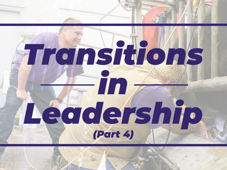 Transitions in Leadership - Part 4