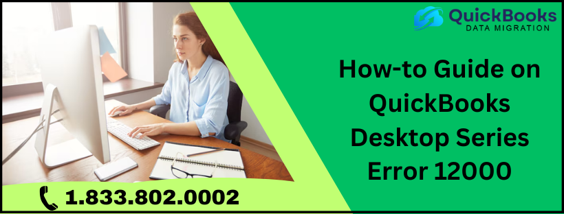 QuickBooks Desktop Series Error 12000