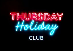 jet black background neon white text Thursday Holiday Club.jpg