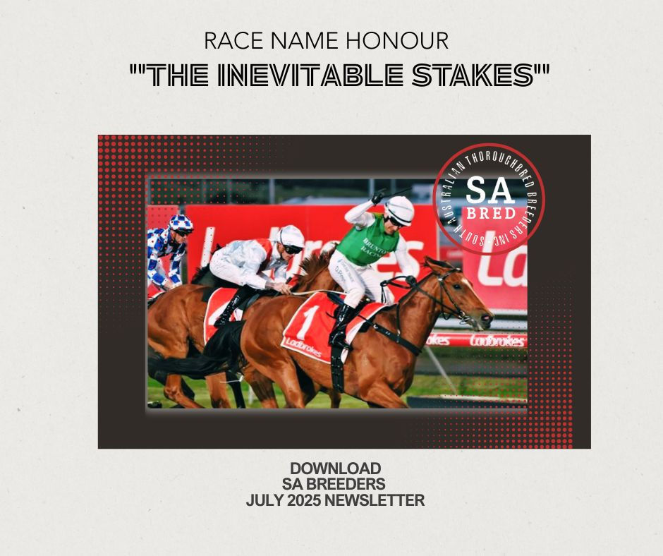 Race Name Honour "The Inevitable Stakes," "SA Breeders NEWS July 2025."