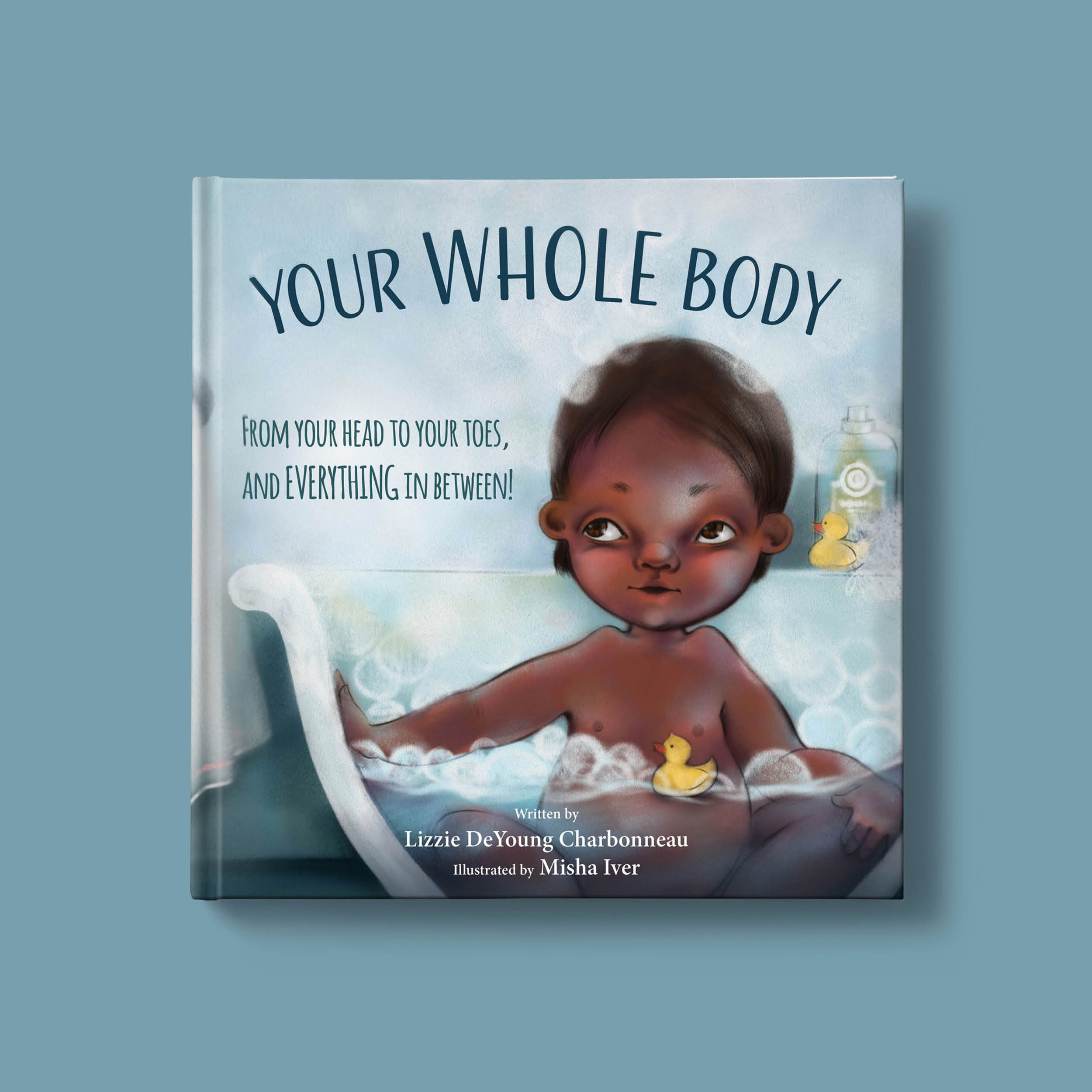 Your Whole Body: From Your Head to Your Toes, and Everything in Between!