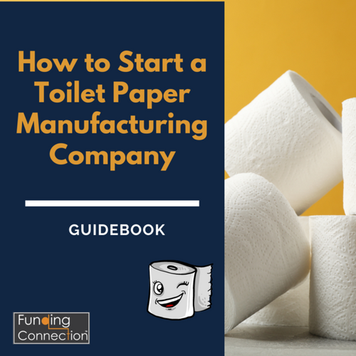 How to Start a Toilet Paper Manufacturing Company EBook Funding