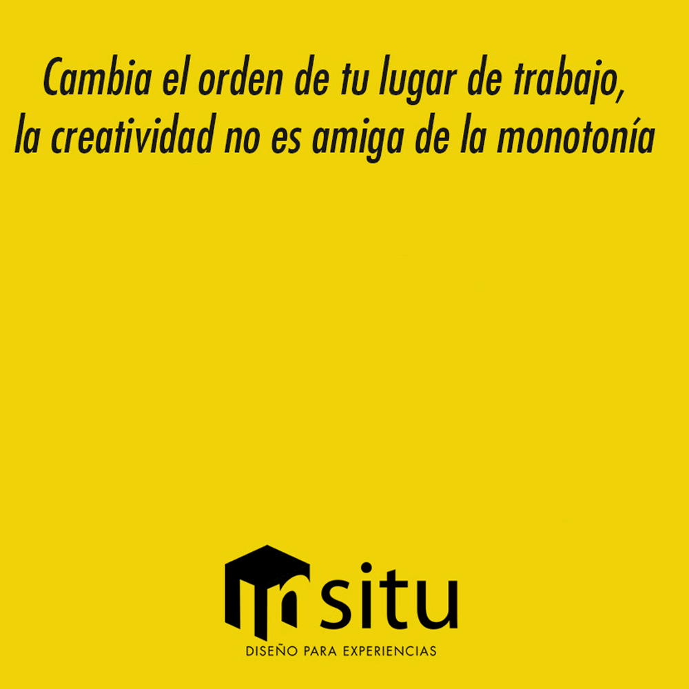 Cambia el orden de tu lugar de trabajo, la creatividad no es amiga de la monotonía