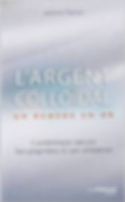 Livre "L'argent colloïdal: un remède en or"