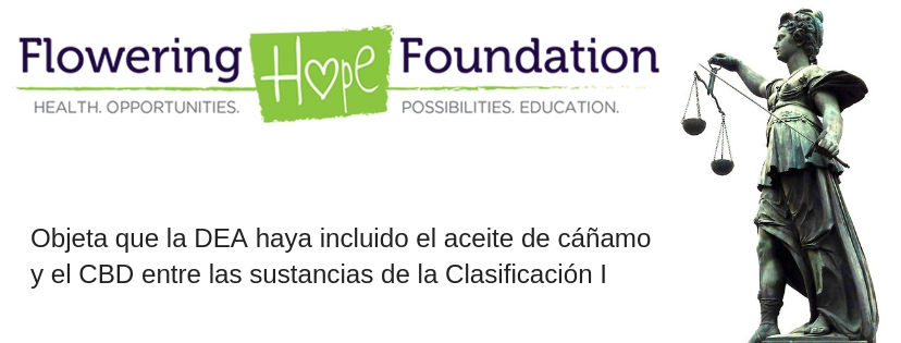 La fundación Flowering HOPE objeta que la DEA. en Cannalatino