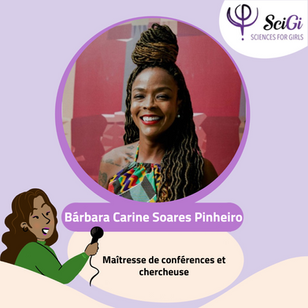 Être scientifique comme pratique d’inclusion et de transformation sociale des groupes opprimés au Brésil : l’exemple inspirant de la professeure Bárbara Carine Soares Pinheiro