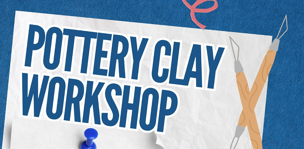 POTTERY CLAY WORSHOP