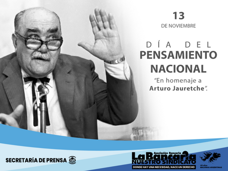 DIA DEL PENSAMIENTO NACIONAL, HOMENAJE A ARTURO JAURETCHE Y SU LEGADO