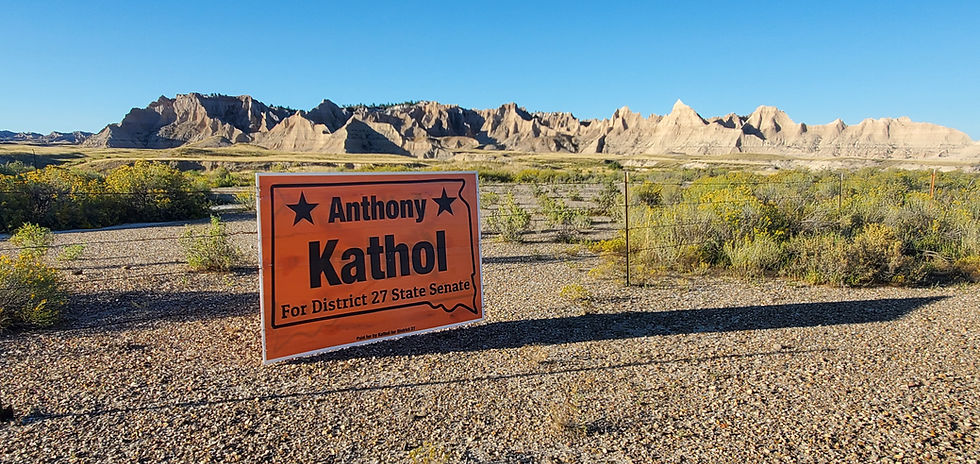 Anthony Kathol for District 27 State Senate Campaign Sign at South Unit of Badlands National Park, September 10, 2026.