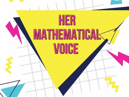 Her Mathematical Voice: Creating Authentic Math Assessments to Deepen Understanding