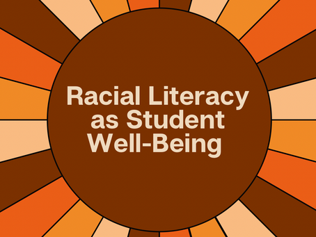 Racial Literacy as Student Well-Being