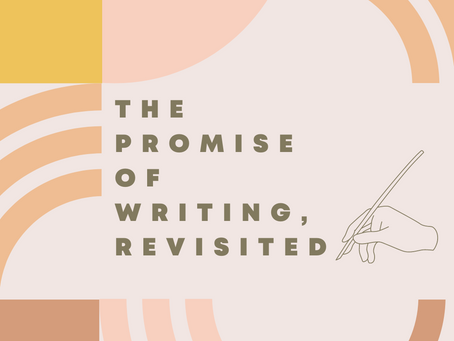 The Promise of Writing, Revisited