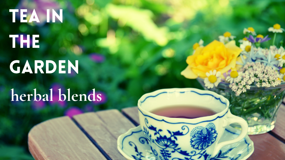 Tea in the Garden - Making Herbal Blends