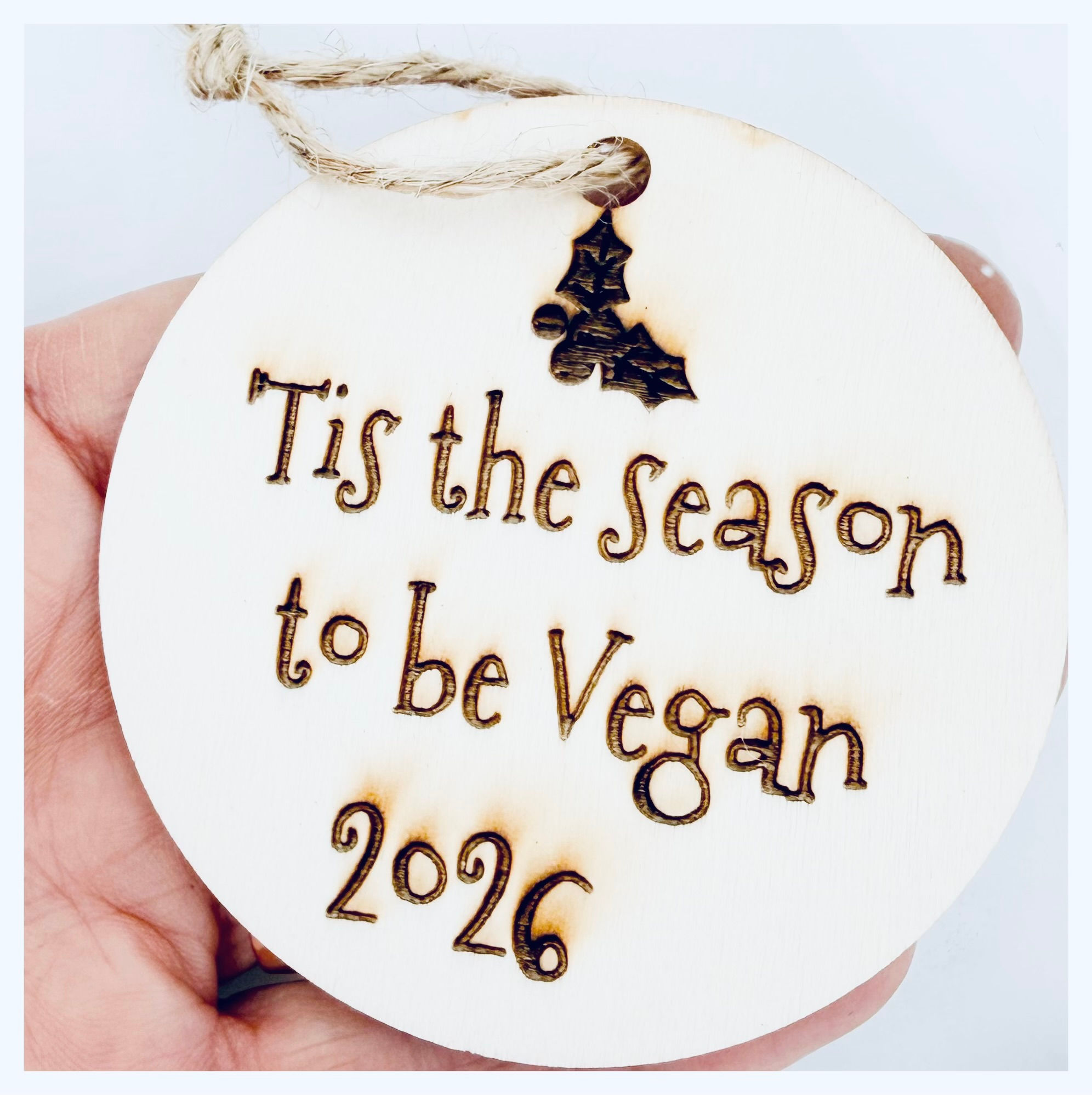 'Tis the Season to be Vegan Wood Holiday Ornament