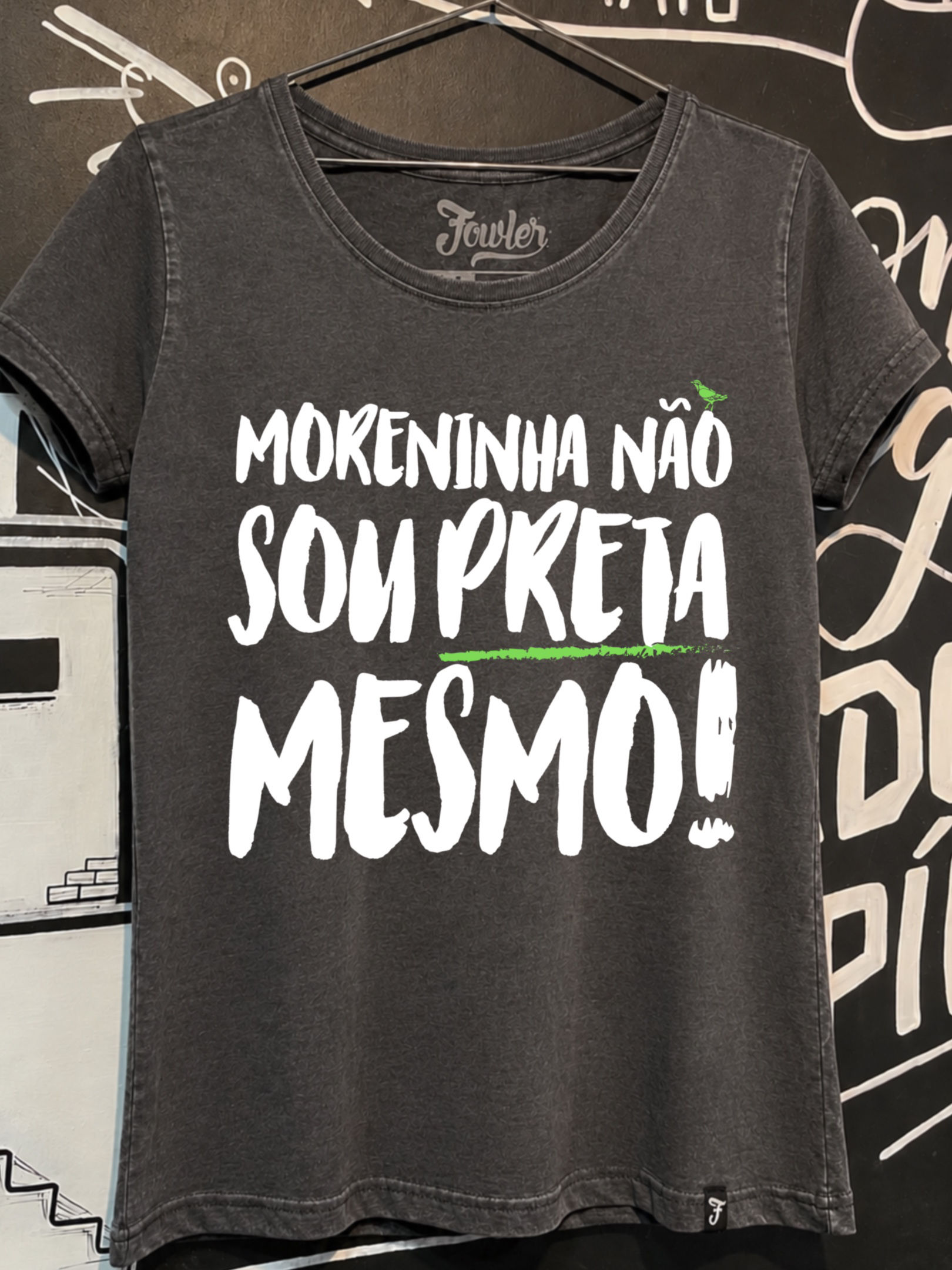 CAMISETA MORENINHA NÃO, PRETA MESMO!