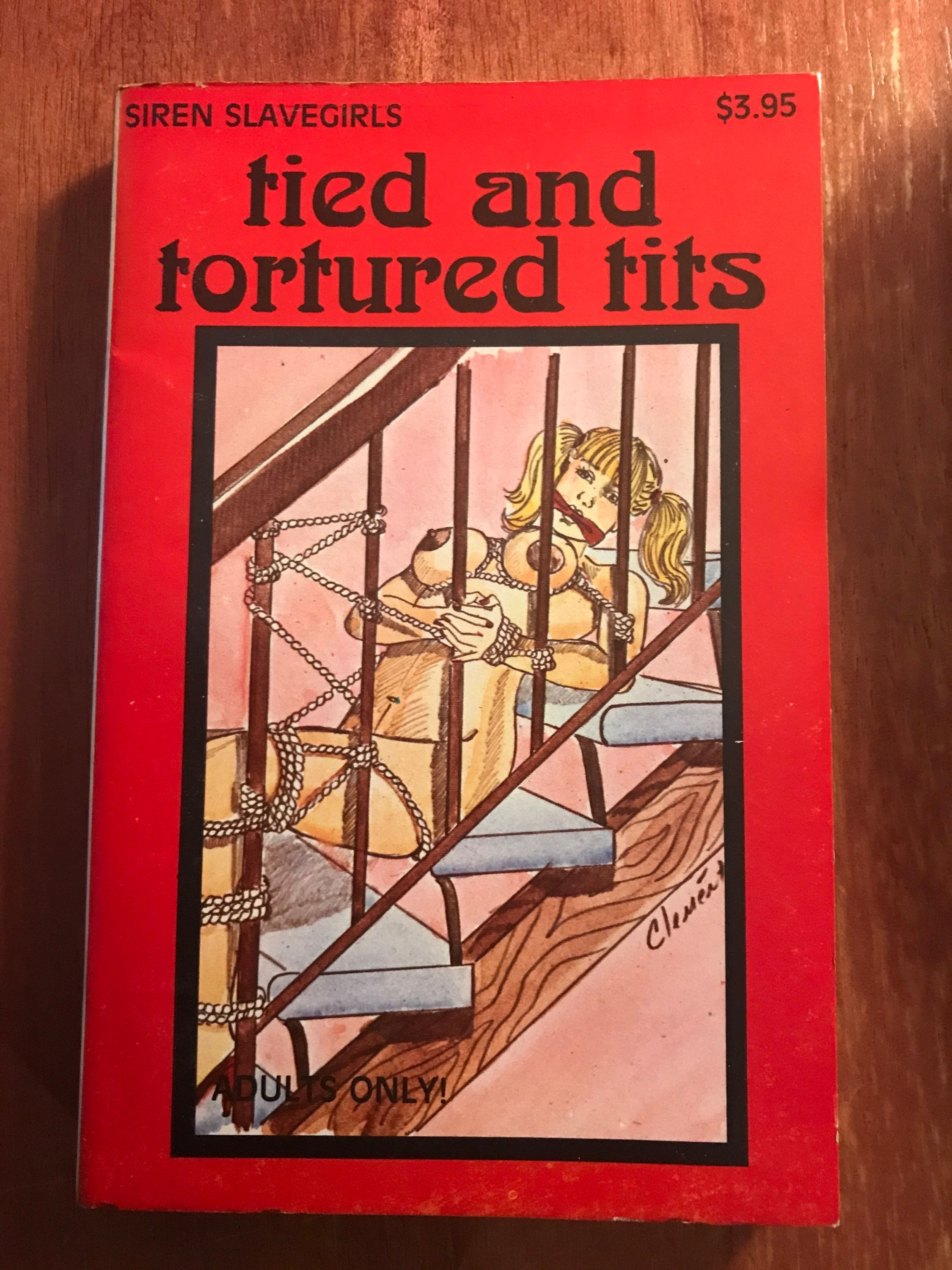Vintage 1986 Pulp Book “TIED AND TORTURED TITS” Siren Slavegirls Series SS-120