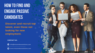 How to Find and Engage Passive Candidates